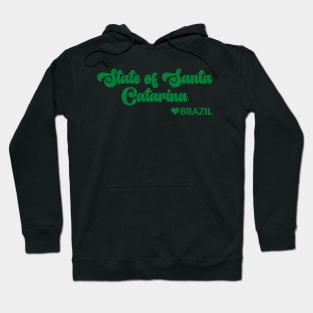 State of Santa Catarina: Eu amo o Brasil - I love Brazil Hoodie